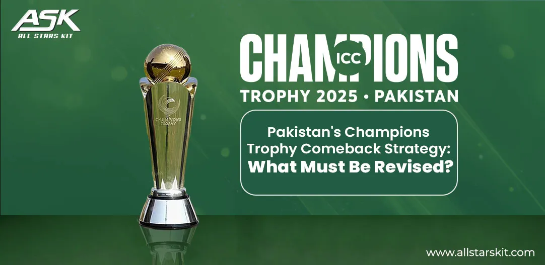 Pakistan’s Champions Trophy Comeback Strategy: What Must Be Revised?